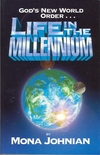 Life in the Millennium